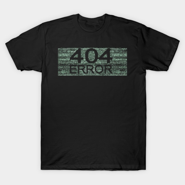 matrix 404 error T-Shirt by nemoarc